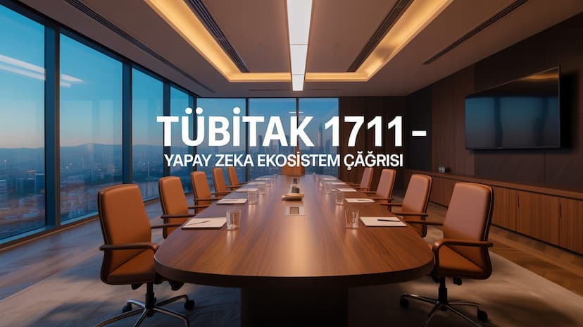 TÜBİTAK 1711 - Yapay Zeka Ekosistem Çağrısı